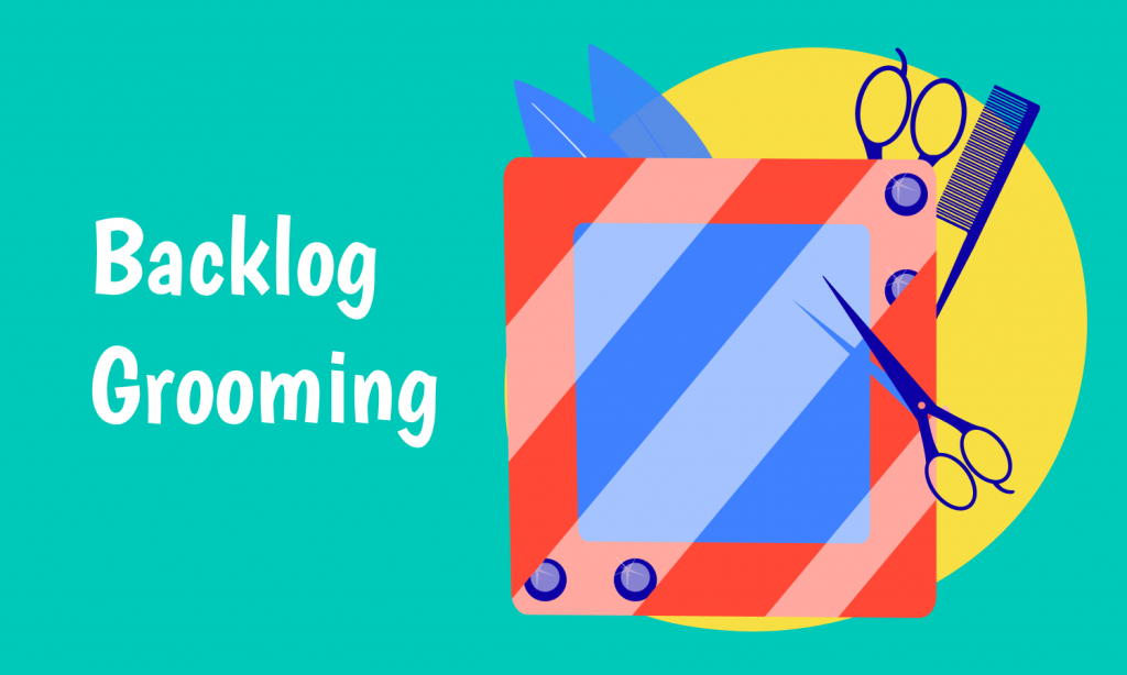 What is backlog grooming? - Hygger.io Guides