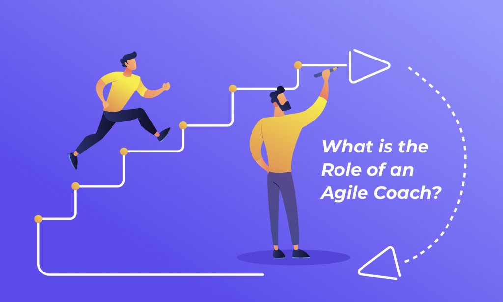 What Is The Role And Most Significant Traits Of An Agile Coach? | Hygger.io